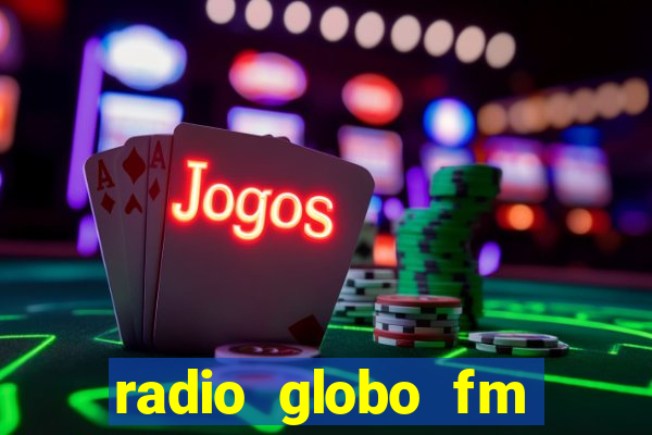 radio globo fm 90.1 salvador bahia